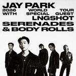 VIP 1 - Jay Park with special guests LNGSHOT - Serenades & Body Rolls