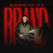 HeXer - Brand Tour Pt. II 02.10.2026 Kalif Storch