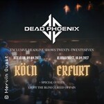 Dead Phoenix - Exclusive Headline Show