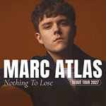 Marc Atlas - Nothing To Lose - Debut Tour 2026